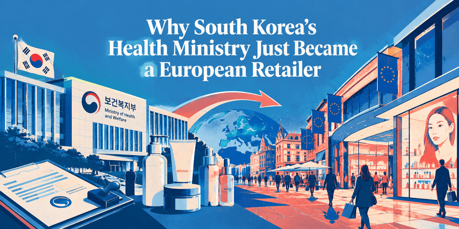 Why South Korea’s Health Ministry Just Became a European Retailer